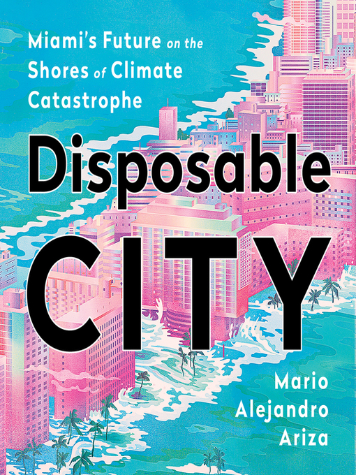Title details for Disposable City by Mario Alejandro Ariza - Wait list